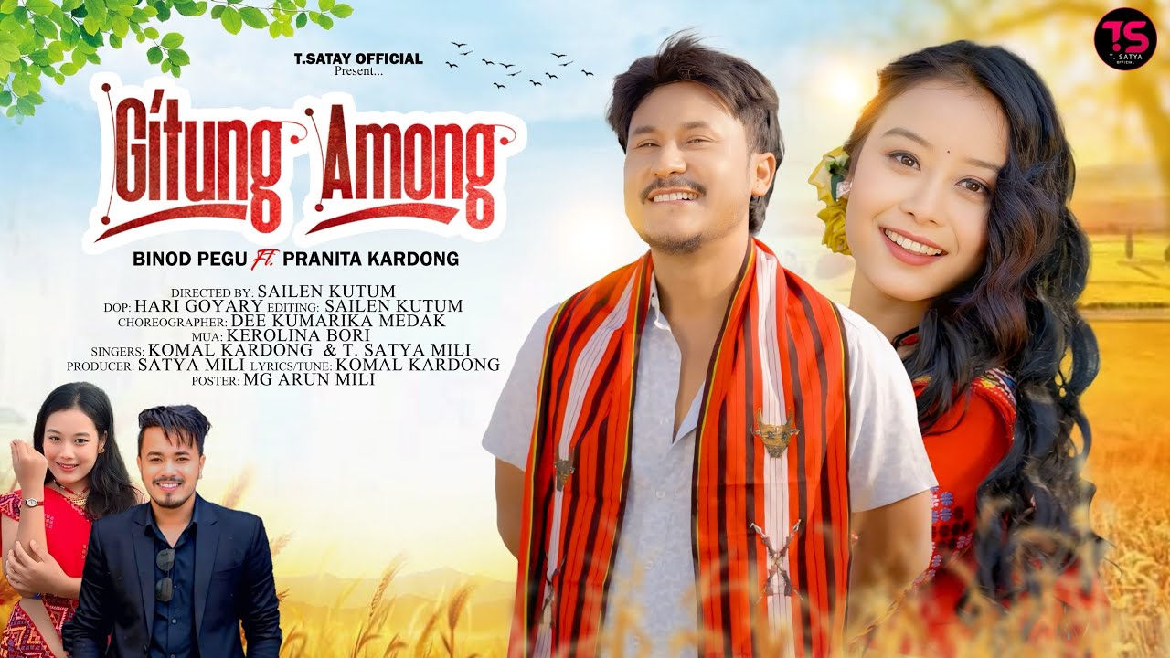 GÍTUNG AMONG | BINOD PEGU & PRANITA KARDONG | T.SATYA MILI & KOMAL KARDONG