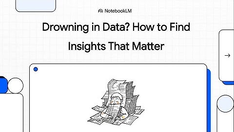 Drowning in Data ：How to Find Insights That Matter