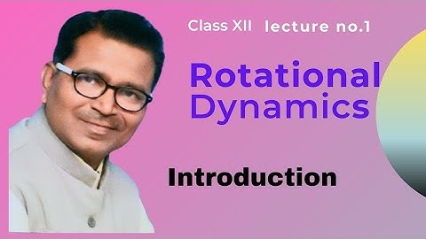 12 th Science ROTATIONAL DYNAMICS -1