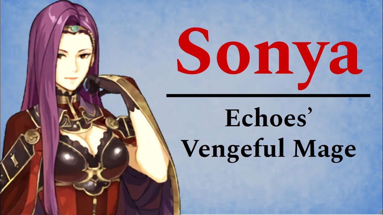 Sonya Fire Emblem Echoes' Vengeful Mage YouTube