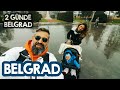 Belgrad Gezisi | 2 Günde Belgrad