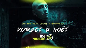 Vuk Mob feat. Voyage x Breskvica - Koraci u noći (Remix by Simec)