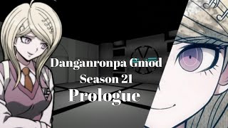 Danganronpa Gmod - Season 21: Prologue [HEAVY SPOILERS]