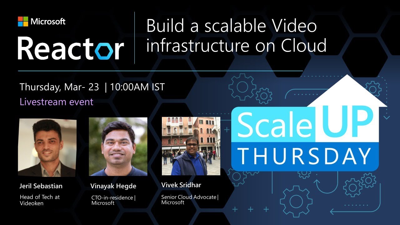 Build a scalable Video infrastructure on Cloud | #ScaleUpThursday - YouTube