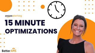 Amazon Advertising  15 Minute PPC Optimization Tips and Tricks