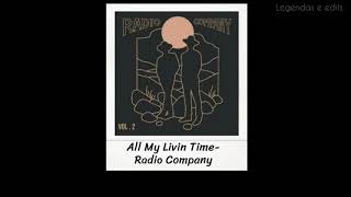 All My Livin Time- Radio Company (Legendado/Tradução)