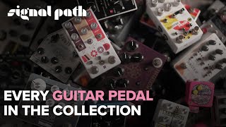 Every Guitar Pedal I Currently Own | Signal Path