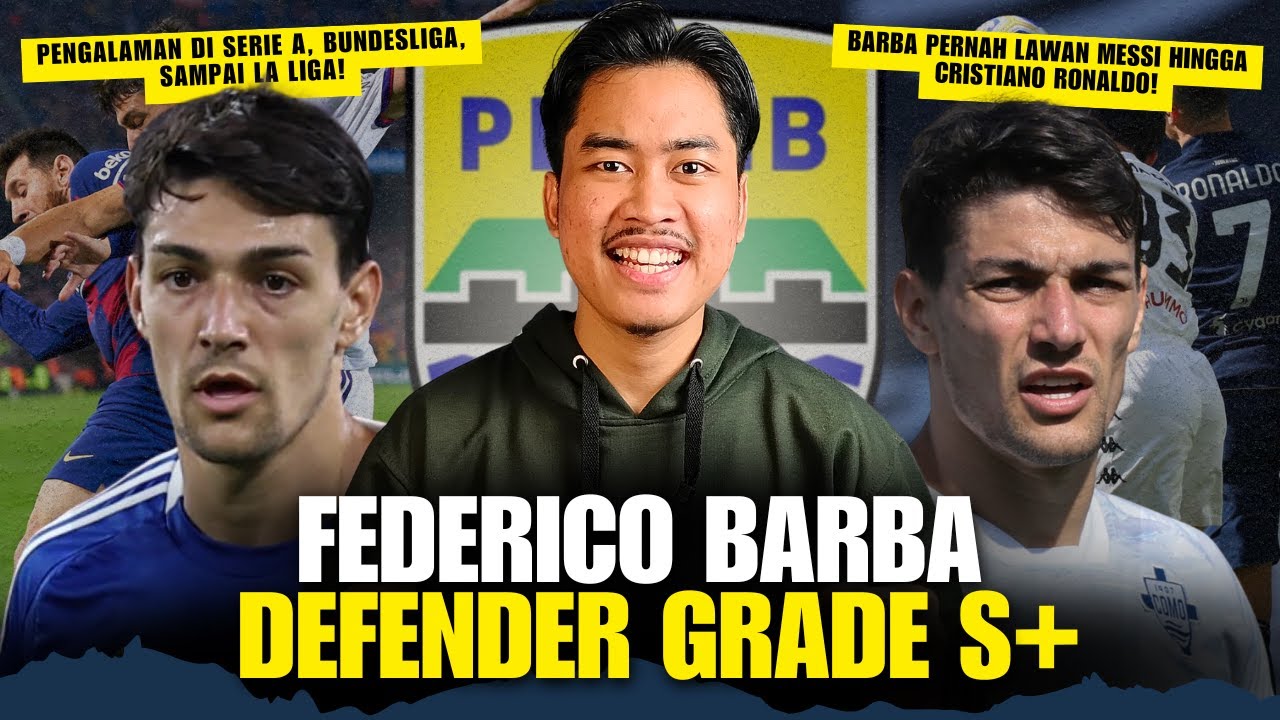 MENGENAL FEDERICO BARBA, DEFENDER PERSIB KELAS DUNIA!