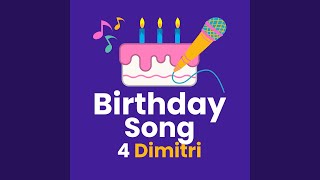 Birthday Song for Dimitri