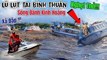 "Bình Thuận" Xả Đập Lũ Tràn Về Kinh Hoàng! Nước Siết Sóng Đánh Dữ Dội, Giây Phút Nghẹt Thở!