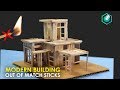 How to Make a MODERN HOUSE  from Match Stick NOT FIRE