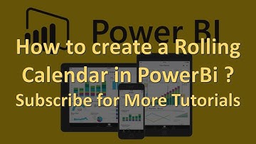 PowerBi-Lecture12-How to Create Rolling Calendar?