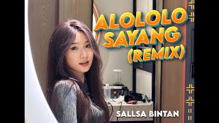 ALOLOLO SAYANG (REMIX) - Sallsa Bintan feat. DJ Rotbart