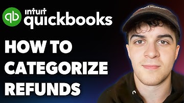 How to Categorize Refunds in Quickbooks (Full 2025 Guide)