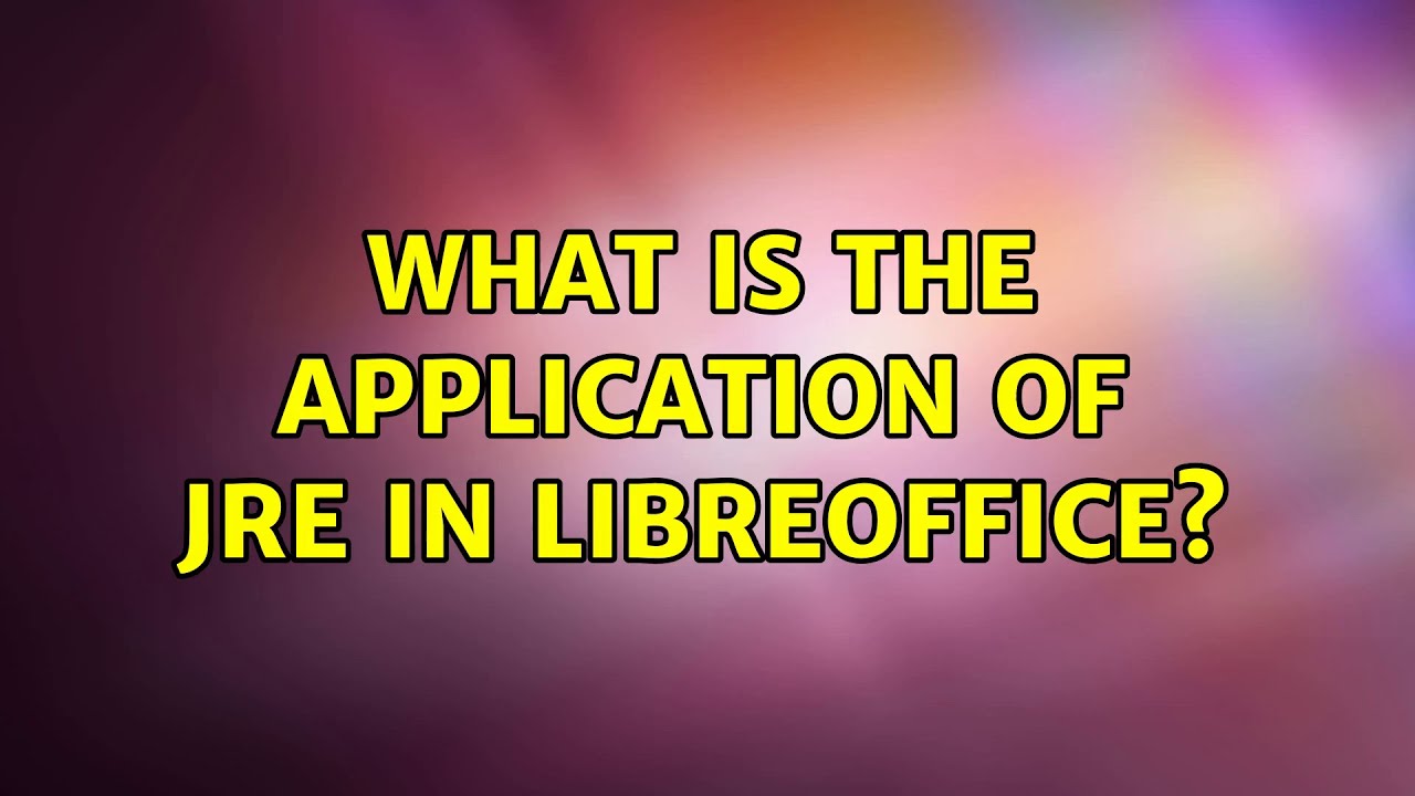 jre required libreoffice jre required libreoffice
