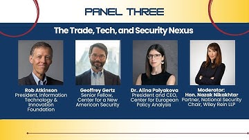 Panel 3: The Trade, Tech, and Security Nexus