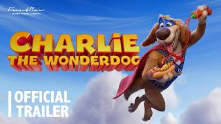 Charlie the Wonderdog | Official Trailer | On Digital and On-Demand April 21