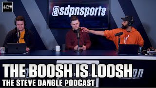 The Boosh is Loosh | The Steve Dangle Podcast