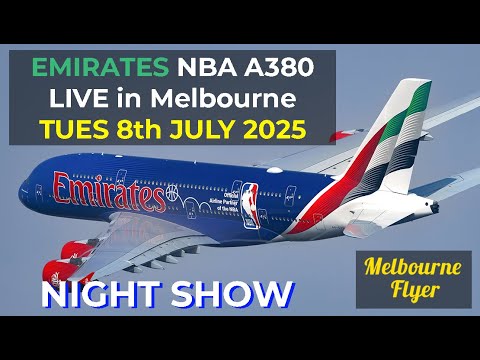 🔴 EMIRATES NBA A380 @ Melbourne Airport / MEL / YMML [8pm  08/JULY/2025]