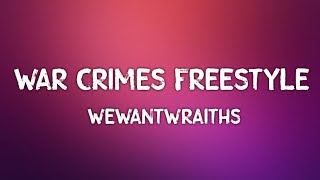 wewantwraiths - War Crimes (Lyrics)