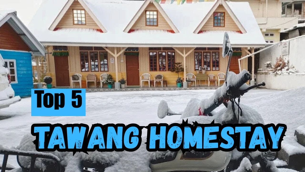 Tawang Homestay | Tawang Hotels | Arunachal Pradesh