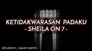 Ketidakwarasan Padaku - Sheila On 7 (video lyrics)