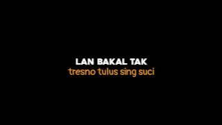 MENTAHAN LIRIK LAGU JAWA - IKLHAS - LAN BAKAL TAK BUKTEKKE