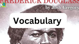 Frederick Douglass Vocabulary – Unit 4, Lesson 2 | myView Literacy | Grade 3