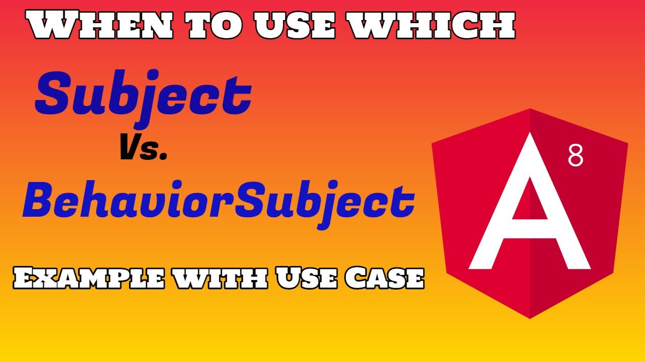 Subject vs BehaviorSubject in Angular 8 RxJS