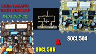 CARA PASANG RANGKAIAN GAIN BOSTRAP PADA SOCL 506 & SOCL 504