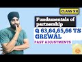 question 63 to 66 fundamentals of partnership class 12 | Past adjustments | Ts grewal solutions