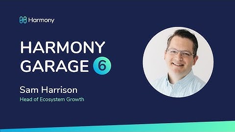 Harmony Garage #6 - Updates on Mainnet Instabilities, Explorer v2 and more
