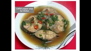 HOW TO MAKE CATFISH PEPPER SOUP | NIGERIAN RECIPES