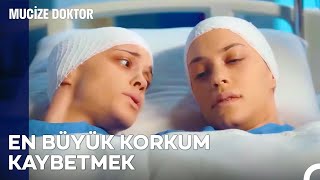 Kızlarıma Bir Şey Olmayacak Değil Mi? - Mucize Doktor 18. Bölüm