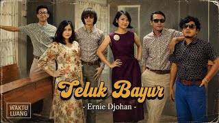 TELUK BAYUR - ERNIE DJOHAN || COVER TEMBANG LAWAS PENUH DENGAN KENANGAN 