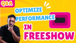 FreeShow Q&A - Optimize Performance #propresenter #freeshow #smallchurch