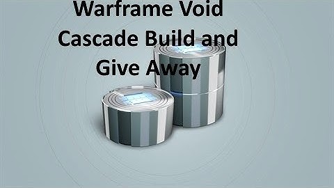 [WARFRAME] Void Cascade Lvl Cap Builds and Give away 200p#warframe #gaming #ninja