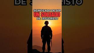 What does it mean to be a Soldier of Jesus Christ?