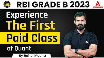 RBI GRADE B 2023 | Experience The First Paid Class of Quant By Rahul Meena