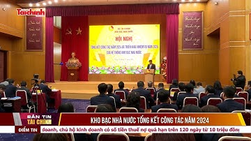 Kho bạc Nhà nước tổng kết công tác năm 2024
