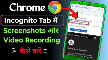 Chrome Incognito Mode Me Screenshots Kaise Kare | Incognito tab me screen video record kaise kare