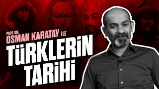 Prof Dr Osman Karatay Ile Türklerin Tarihi