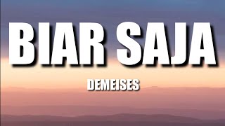 Demeises - Biar Saja | Lirik