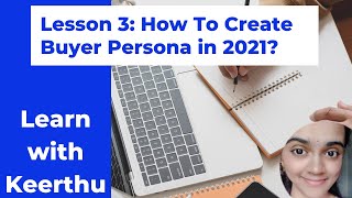 How To Create A Buyer Persona in 2021 | Free Digital Marketing Course | Market Research - Lesson 3