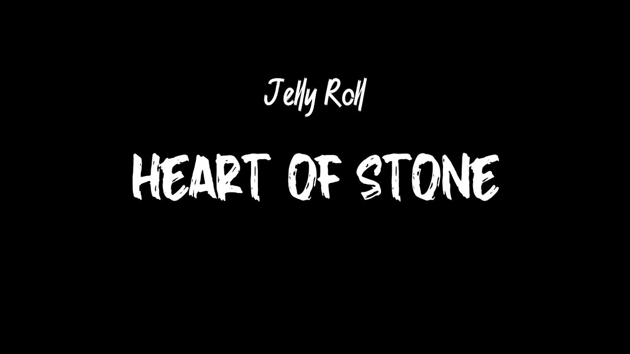 Jelly Roll - Heart of Stone (Lyrics) Jelly Roll - Heart of Stone (Lyrics)