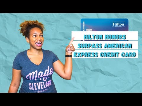Hilton Honors Surpass American Express Credit Card Overview | Travel Credit Card Overview