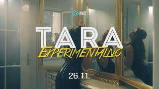 Tara - Experimentalno (Teaser)