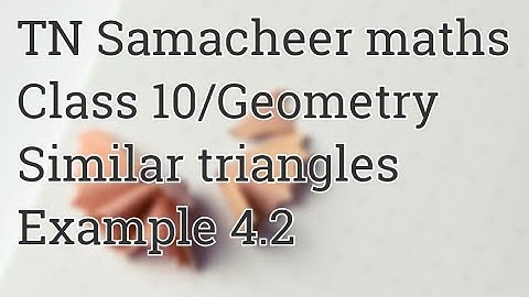 Example 4.2 Class 10 Geometry Tamilnadu Samacheer maths Nithyaganesh Maths