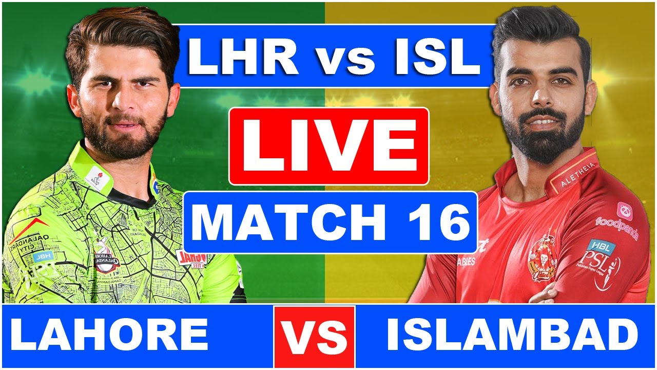 PSL LIVE Lahore Qalandar vs Islamabad United T20 Match 16 Live Score Live Match LHQ vs ISU