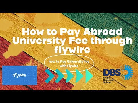 How to Pay International University Fees via Flywire || How to Pay DBS College Fees